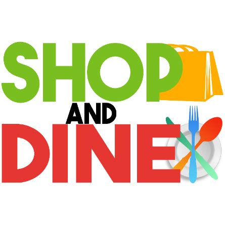 Shop and Dine .